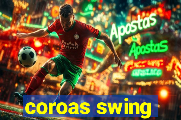 coroas swing